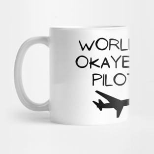 World okayest pilot Mug